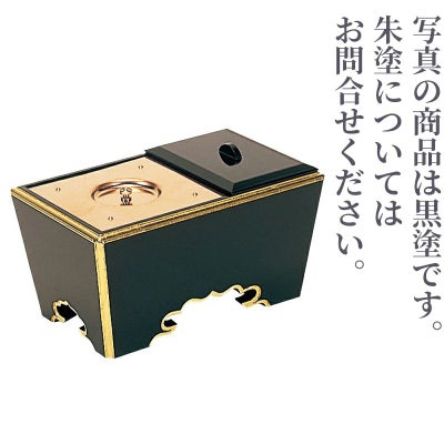 角香炉 渕金塗 黒塗 / 朱塗（幅約15cm、幅約18cm、幅約21cm、幅約24cm 2色4種類）2523